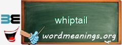 WordMeaning blackboard for whiptail